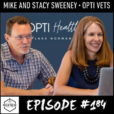 #184: Mike & Stacy Sweeney, OPTI VETS