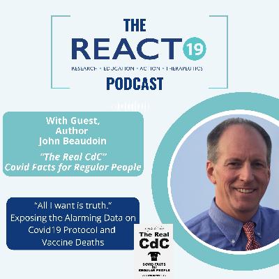 John Beaudoin | Exposing the Alarming Data on Covid 19 Protocols and Vaccine Deaths John Beaudoin | Exposing the Alarming Data on Covid 19 Protocols and Vaccine Deaths