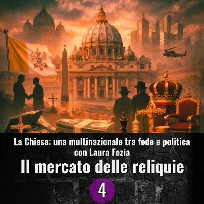 La chiesa una multinazionale tra fede e politica - 4 - Il mercato delle reliquie e l’obolo di San Pietro.