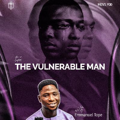 The Vulnerable Man The Vulnerable Man