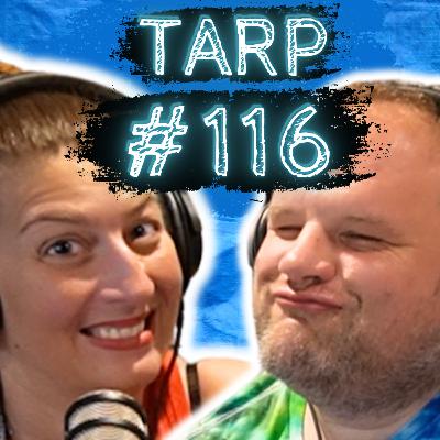 Kool-Aid Man Challenge - The Tarp Report w/ Sam Miller & Jes Anderson #116