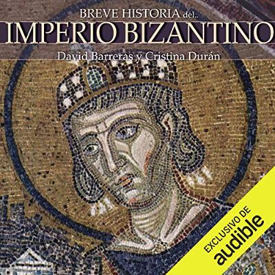 Breve historia del Imperio bizantino (Audiolibro) | Prueba Gratis