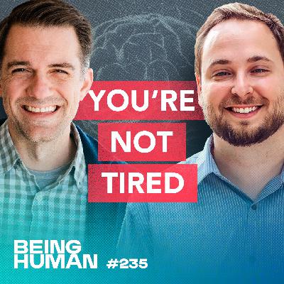 Episode 235: You're Not Tired: A Conversation with Dr. Bryan about Overstimulation, Creativity, & Rewiring Your Brain for Rest