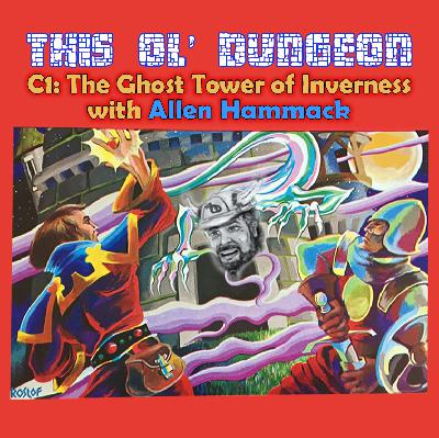 Episode 56 Allen Hammack and The Ghost Tower of Inverness