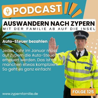 125 - So bezahlst du deine Auto-Steuern auf Zypern richtig