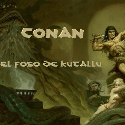 Conan 2D20. El foso de Kutallu (2/2)