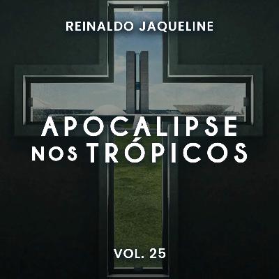 APOCALIPSE NOS TRÓPICOS: O preço da arrogância - 25