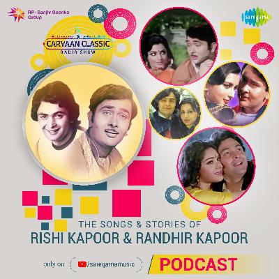 Carvaan Classic Radio Show | Rishi Kapoor & Randhir Kapoor | Goom Hai Kisike Pyar | Jab Se Tumko Carvaan Classic Radio Show | Rishi Kapoor & Randhir Kapoor | Goom Hai Kisike Pyar | Jab Se Tumko