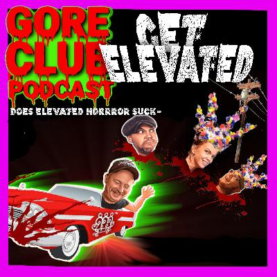 ELEVATED HORROR! Does Elevated Horror really suck? ELEVATED HORROR! Does Elevated Horror really suck?