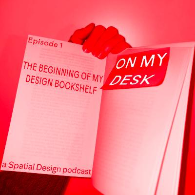 #13 On my desk with Matthilde Geiller: What Is a Designer?