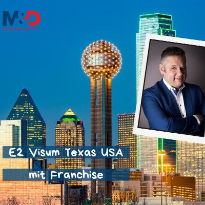 E-2 Visum mit einem Franchise in Dallas, Texas - Interview