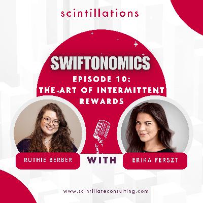 Swiftonomics: The Art of Intermittent Rewards; Strategic Surprises and Sincere Outreach