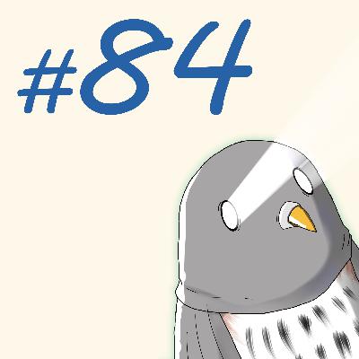 第84羽：『4周目に突入したのを記念するための企画会議』