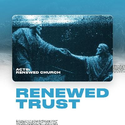 Renewed Trust Renewed Trust