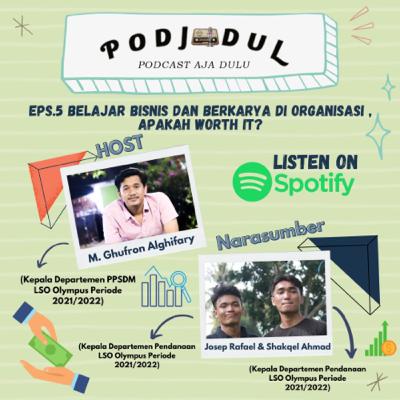 Belajar Bisnis dan Berkarya di Organisasi, Apakah Worth It? - PODJADUL S1 EP5 ft Josep & Shakqel Belajar Bisnis dan Berkarya di Organisasi, Apakah Worth It? - PODJADUL S1 EP5 ft Josep & Shakqel