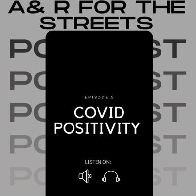 Episode 5 | Covid Positivity featuring Lovely.