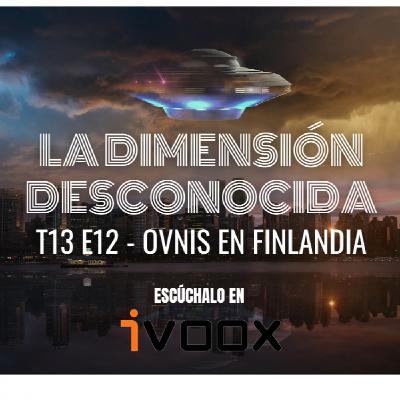 LA DIMENSIÓN DESCONOCIDA T13P12 - Ovnis en Finlandia - Programa 223