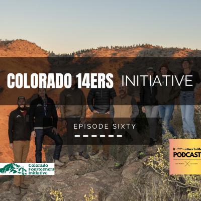 60: Colorado Fourteeners Initiative with Brian Sargeant 60: Colorado Fourteeners Initiative with Brian Sargeant