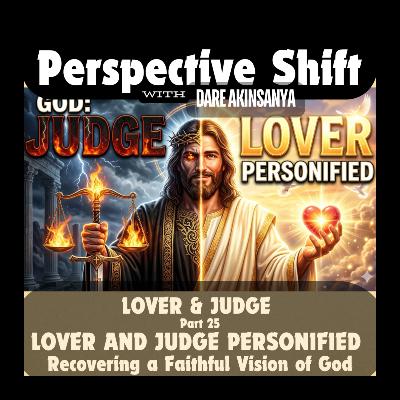 S02E42 - Lover and Judge Personified: Recovering a Faithful Vision of God
