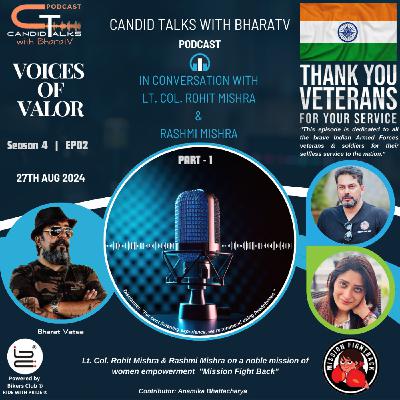 CTBV#S4-E02: In conversation with dynamic couple Lt. Col. Rohit Mishra & Rashmi Mishra - Part1.