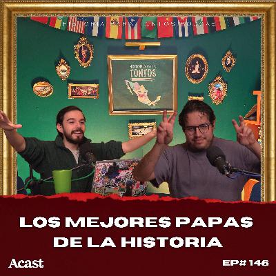Los mejores Papas de la historia - Historia para tontos Podcast - Ep.#146