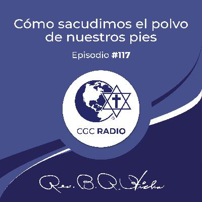 #117 Cómo sacudimos el polvo de nuestros pies