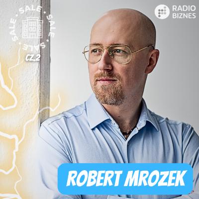 Jak skutecznie sprzedać firmę? Część 2: Kulisy, emocje i życie po transakcji - Robert Mrozek /Puzzle Group/