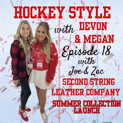 Episode 18 - Joe Messina & Zac Smith, Second String Leather Summer Collection Launch