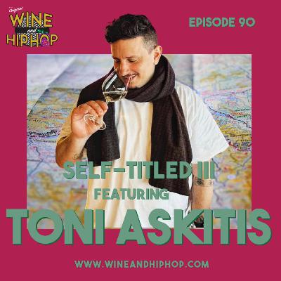 Episode 90 Self-Titled III Featuring Toni Askitis