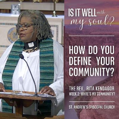 How Do You Define Your Community? | The Rev. Rita Kendagor | St. Andrew's Episcopal Church
