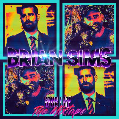 BRIAN SIMS • Your Life: The Mixtape - Episode 59