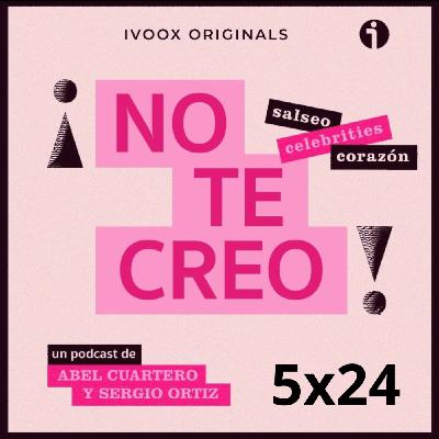 ¡NO TE CREO! 5x24 Hablemos de Sara Carbonero, Leonor, el rey emérito, Joana Sanz, Tamara Gorro, Ana Obregón y más