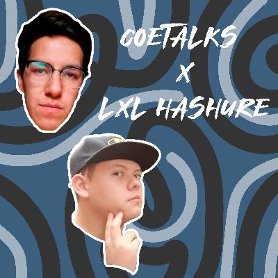 Coetalks X Lxl Hashure: Cancelaciones, Sueños lucidos y porno.