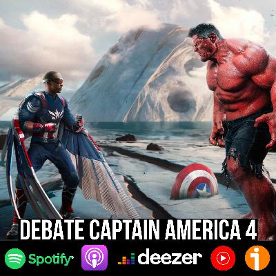 S9 Ep34: Debate Captain America: Brave New World