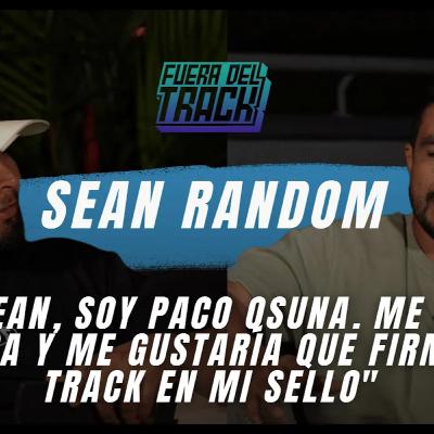 Sean Random: Su historia con Paco Osuna, Marco Carola y el futuro de la escena | Fuera del Track Sean Random: Su historia con Paco Osuna, Marco Carola y el futuro de la escena | Fuera del Track