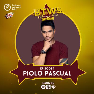 BTWS: PIOLO PASCUAL