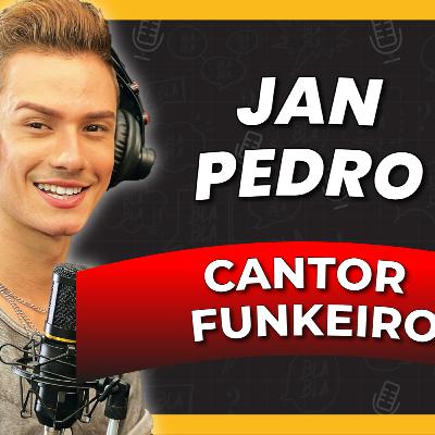 Blabla Talks #50 - JAN PEDRO (CANTOR FUNKEIRO)