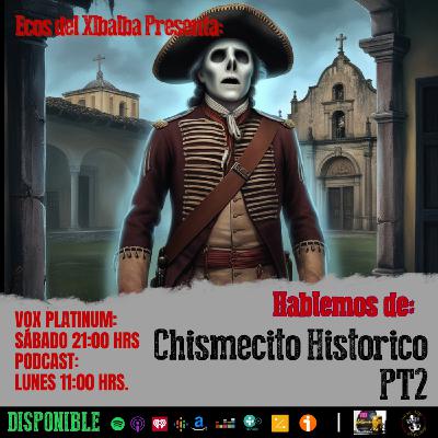CHISMECITO HISTORICO PT 2 CHISMECITO HISTORICO PT 2