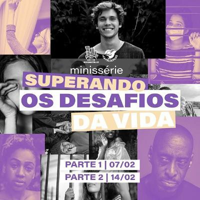 Série: Superando os desafios da vida - Parte 2 - Pr. Carlinhos Série: Superando os desafios da vida - Parte 2 - Pr. Carlinhos