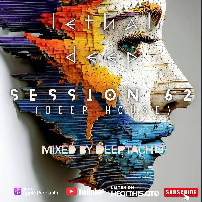 Session 62 (House Mixed by Deeptaché)