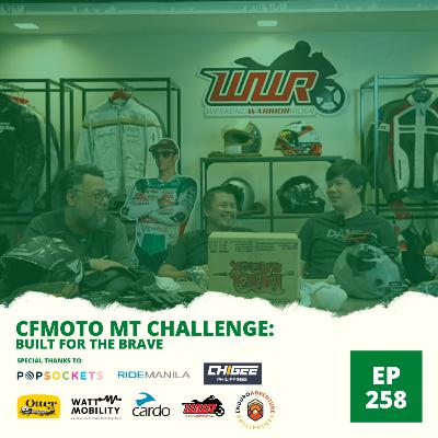 Ep. 258: CFMOTO MT Challenge: Built for the Brave