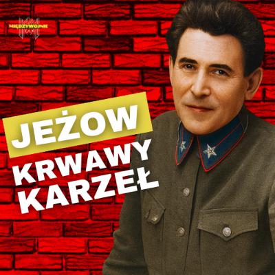 Jeżow – Krwawy Karzeł Stalina. Jak narodziła się Wielka Czystka? Tajemnice sowieckiego terroru