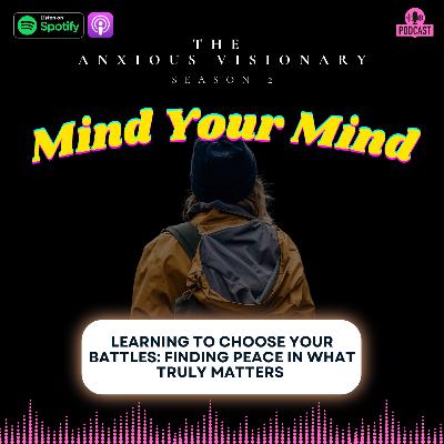 Learning to Choose Your Battles: Finding Peace in What Truly Matters