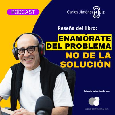 [LIBRO] Enamórate del problema, no de la solución - Uri Levine | T8 EP149