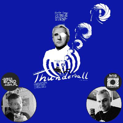 JBTPL - 60 - "Operacja Piorun" ("Thunderball") - część 3 - Podcast James Bond Team PL