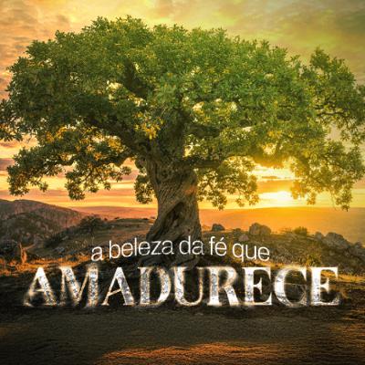 A beleza da fé que amadurece | Cristiane Nunes - Aula 02