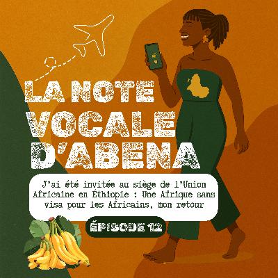 #12 J’ai été invitée au siège de l’Union Africaine en Éthiopie : Une Afrique sans visa pour les Africains, mon retour #12 J’ai été invitée au siège de l’Union Africaine en Éthiopie : Une Afrique sans visa pour les Africains, mon retour