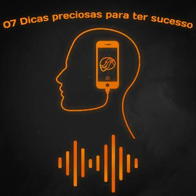 07 dicas que tirei dos livros para ter sucesso
