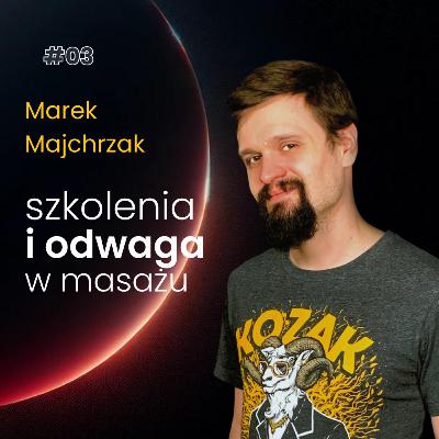 Certyfikatoza i pewność siebie w zawodzie masażysty – Marek Majchrzak Certyfikatoza i pewność siebie w zawodzie masażysty – Marek Majchrzak