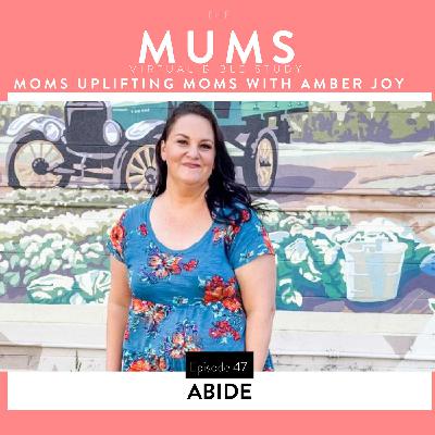 Ep 47: Abide Ep 47: Abide